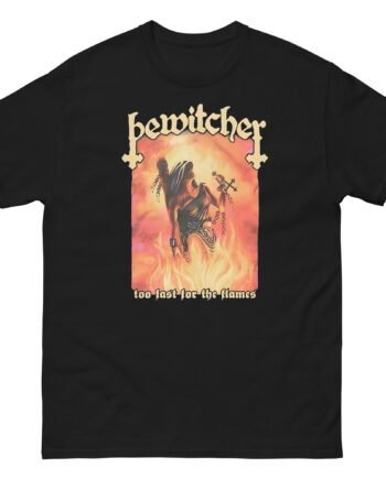 Bewitcher Too Fast for the Flames Unisex classic tee