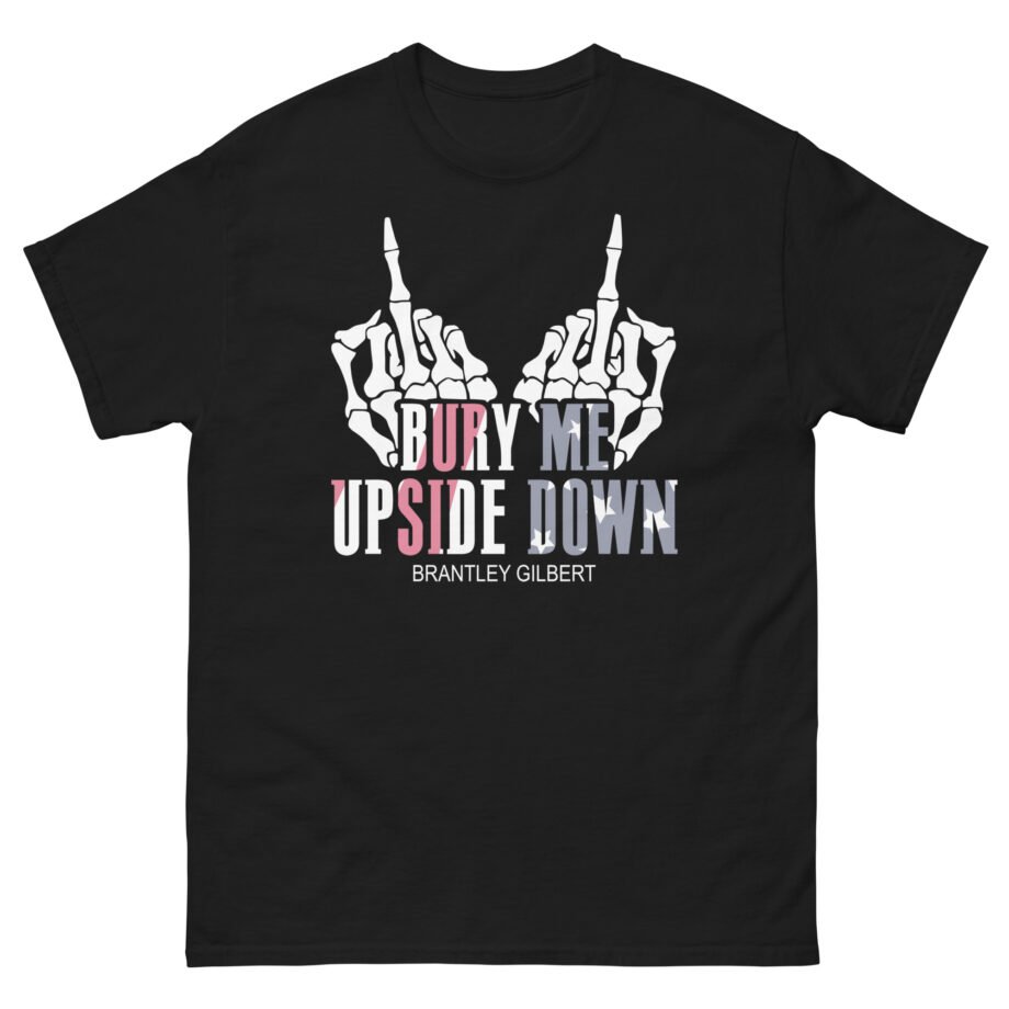 Brantley Gilbert Bury Me Upside Down Unisex classic tee