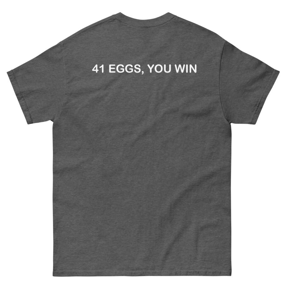 I Think You Should Leave River 41 Eggs You Win Unisex classic tee