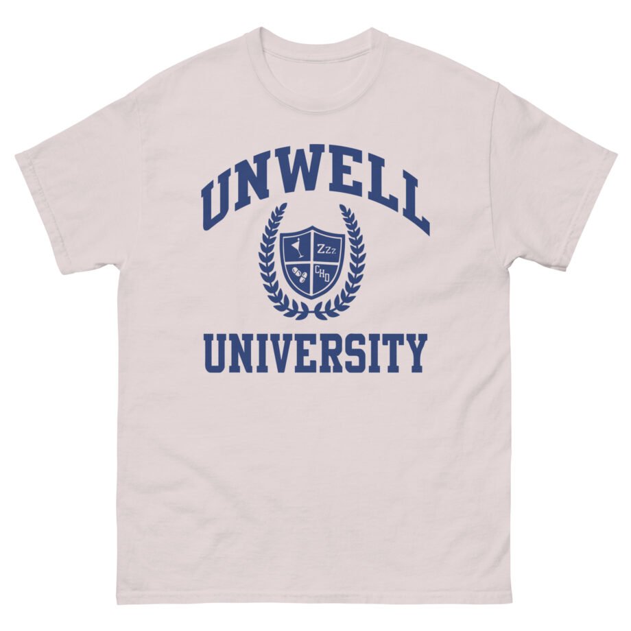 I Am Unwell University Unisex classic tee