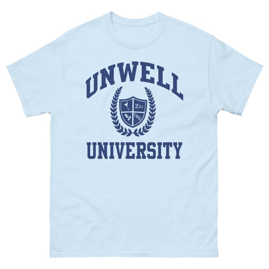 I Am Unwell University Unisex classic tee