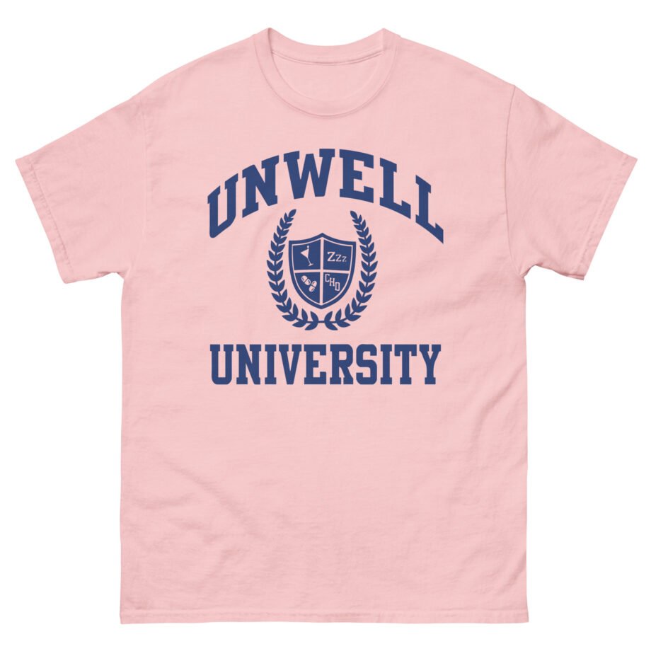 I Am Unwell University Unisex classic tee