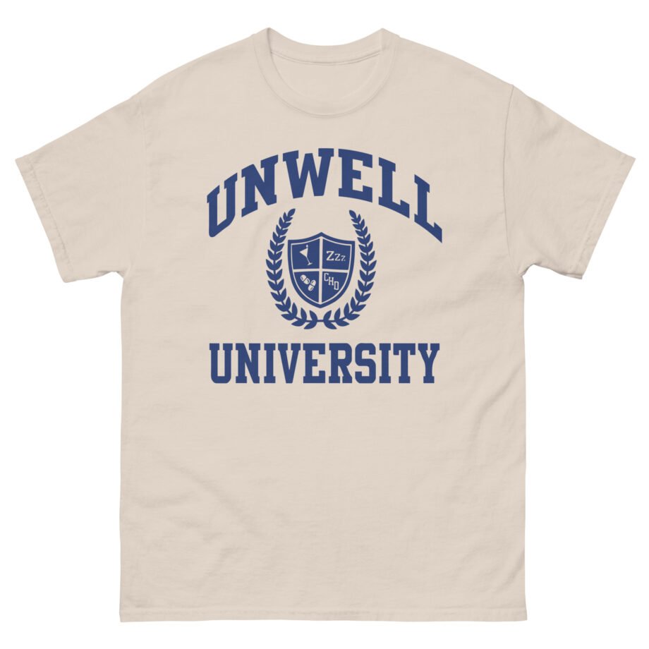 I Am Unwell University Unisex classic tee