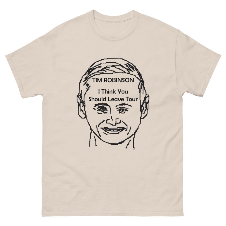 I Think You Should Leave Pixel Unisex classic tee
