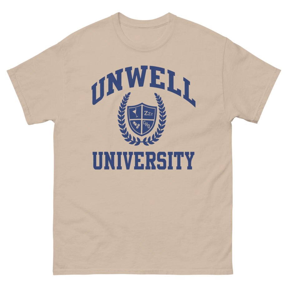 I Am Unwell University Unisex classic tee
