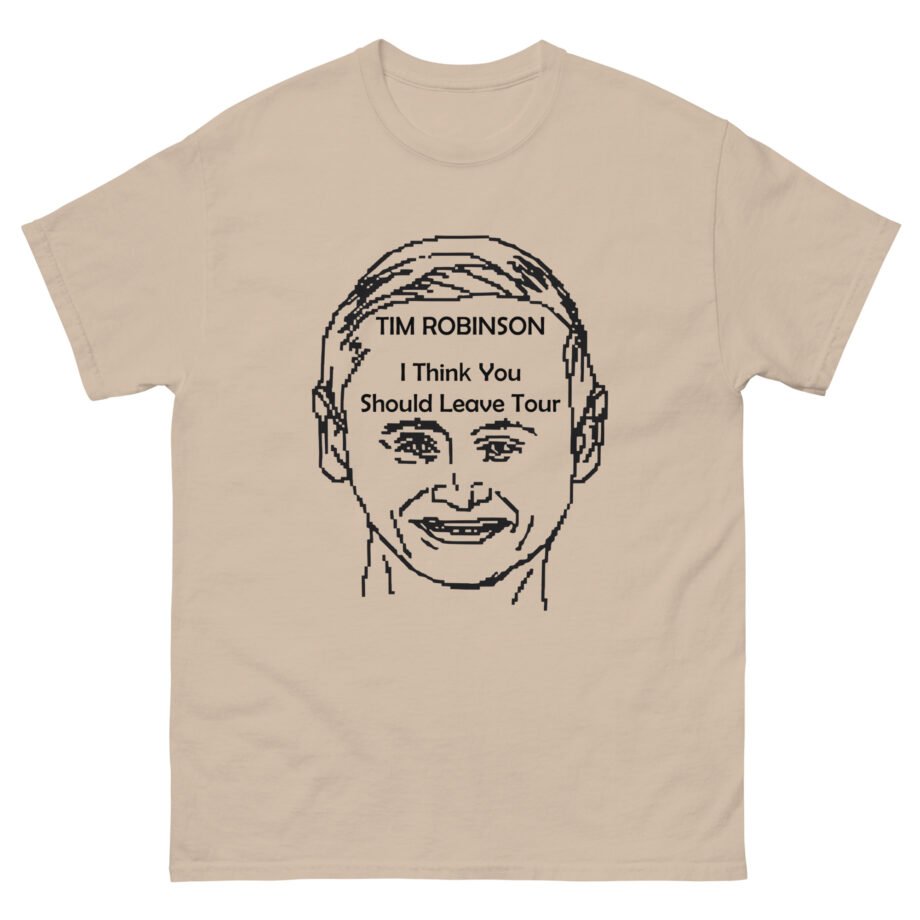 I Think You Should Leave Pixel Unisex classic tee