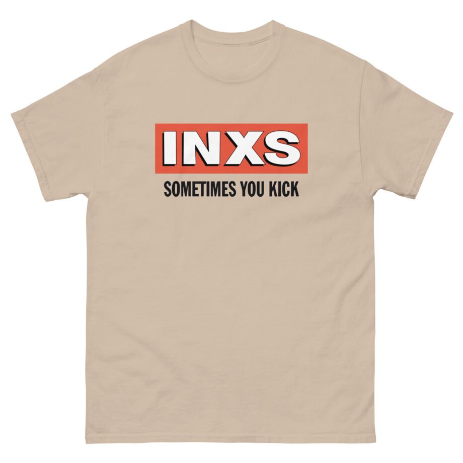 Inxs Sometimes You Kick Unisex classic tee