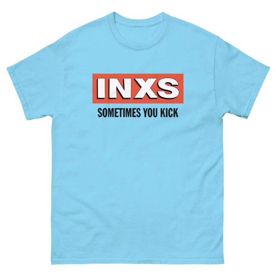 Inxs Sometimes You Kick Unisex classic tee