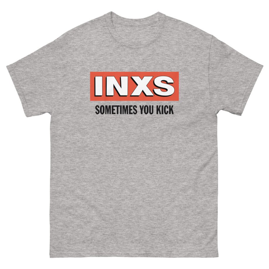 Inxs Sometimes You Kick Unisex classic tee