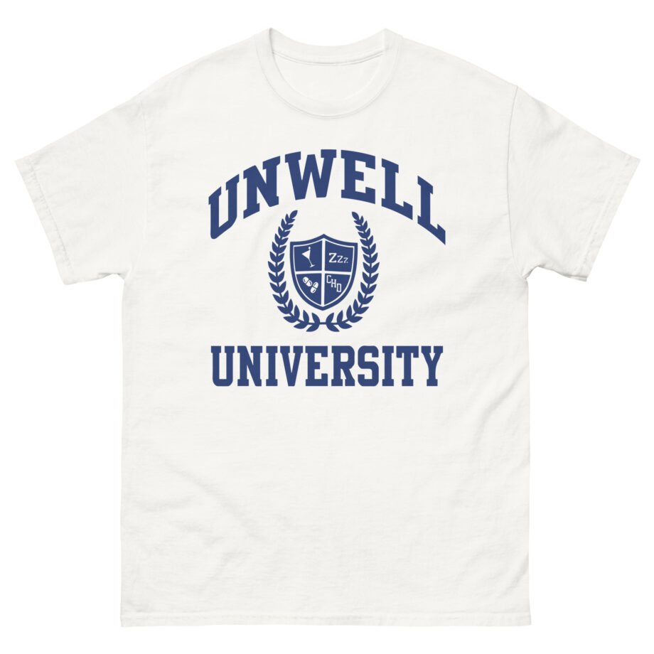 I Am Unwell University Unisex classic tee