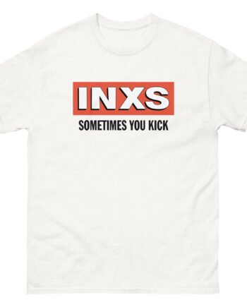 Inxs Sometimes You Kick Unisex classic tee
