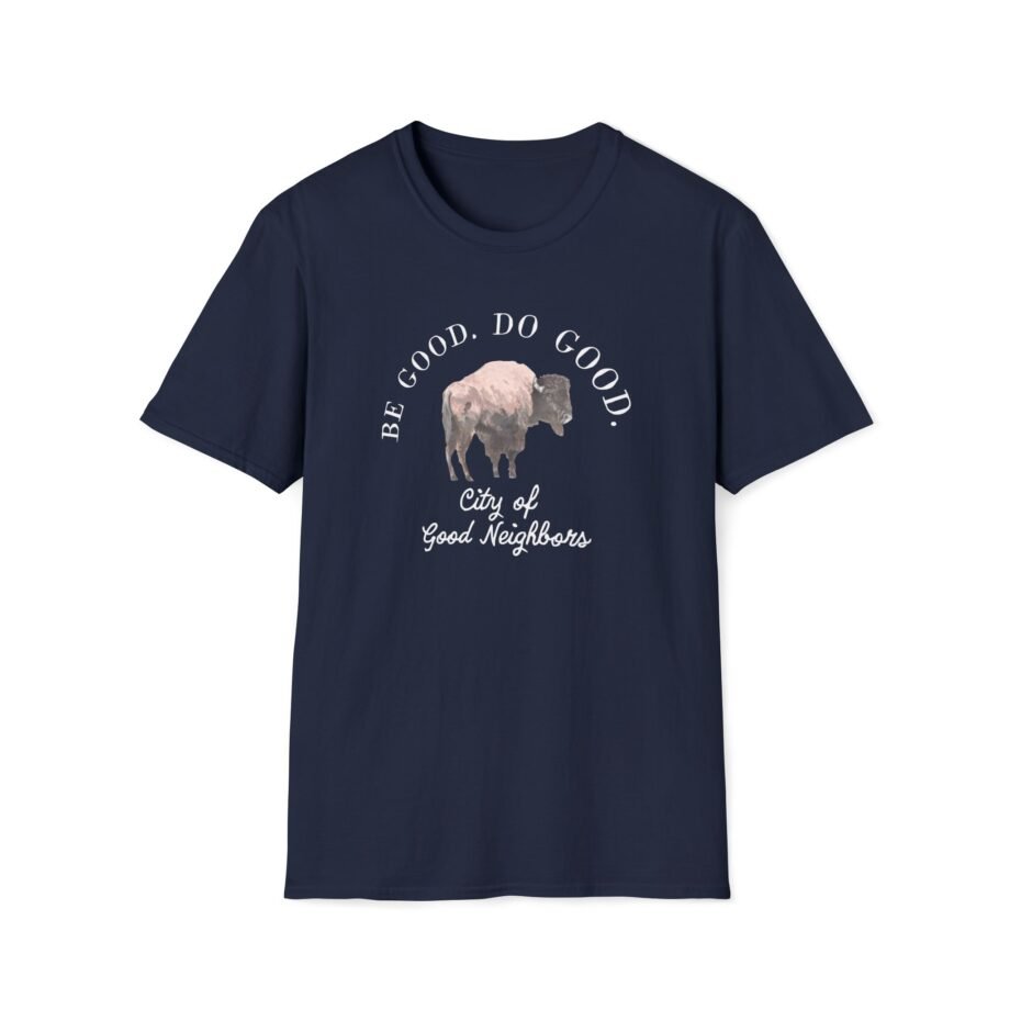 Good Neighbours Be Good. Do Good. Unisex Softstyle T-Shirt
