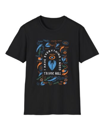 Trevor Hall I Have Everything I Need Unisex Softstyle T-Shirt