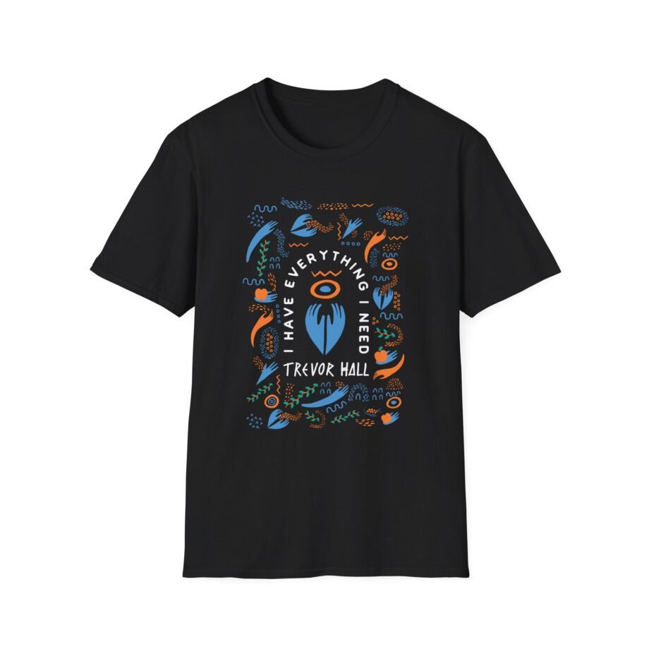 Trevor Hall I Have Everything I Need Unisex Softstyle T-Shirt