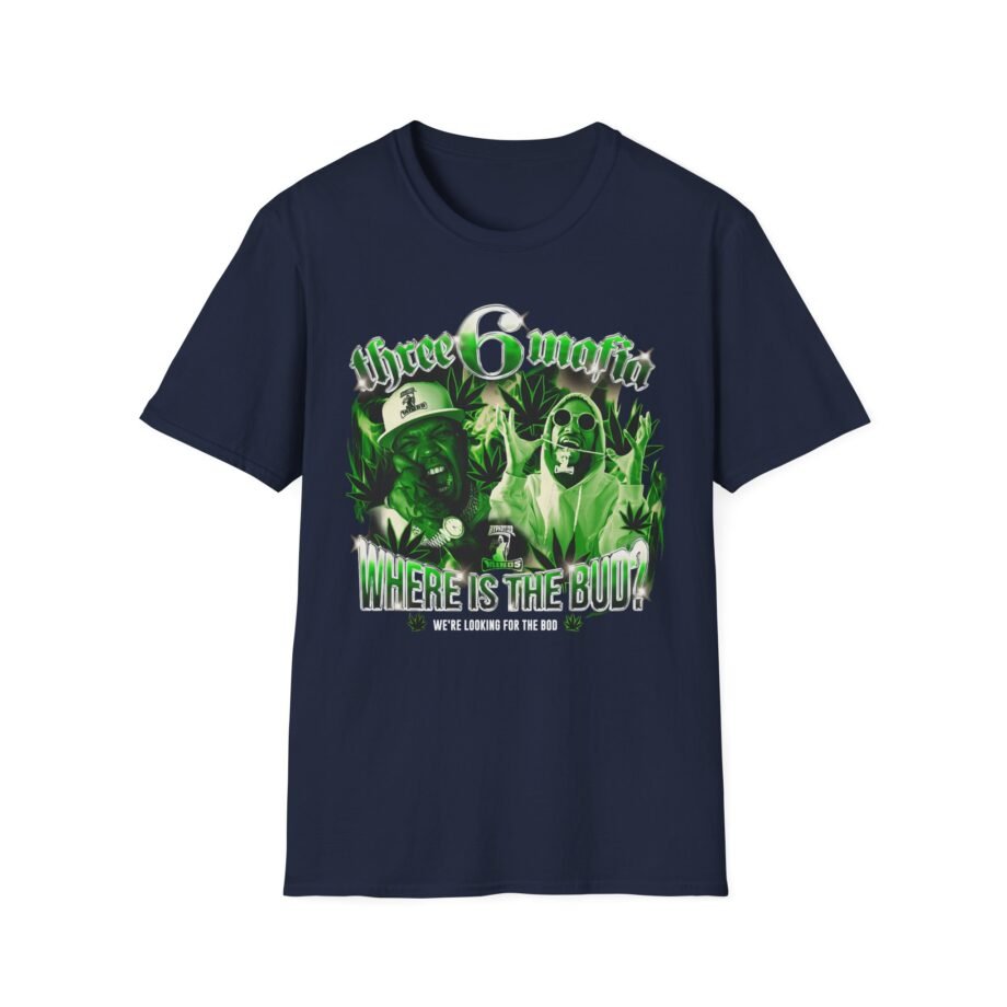Three 6 Mafia Where is the Bud? Unisex Softstyle T-Shirt