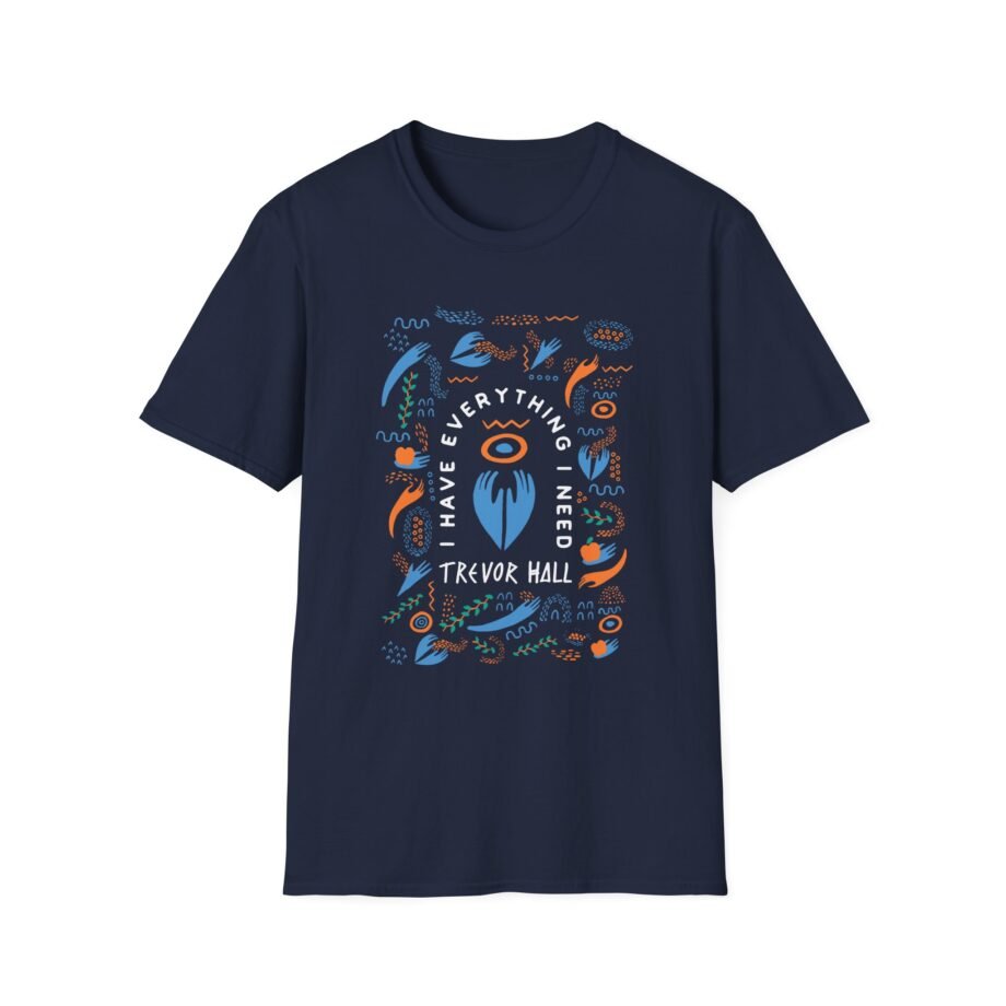 Trevor Hall I Have Everything I Need Unisex Softstyle T-Shirt