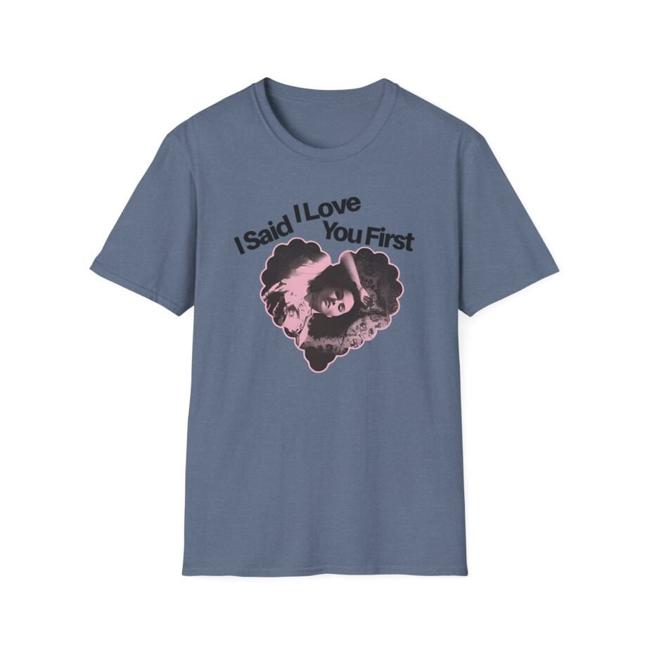 SG I Said I Love You Unisex Softstyle T-Shirt