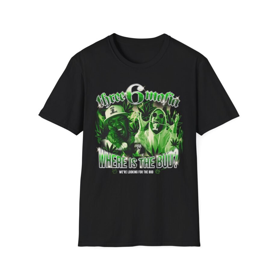 Three 6 Mafia Where is the Bud? Unisex Softstyle T-Shirt