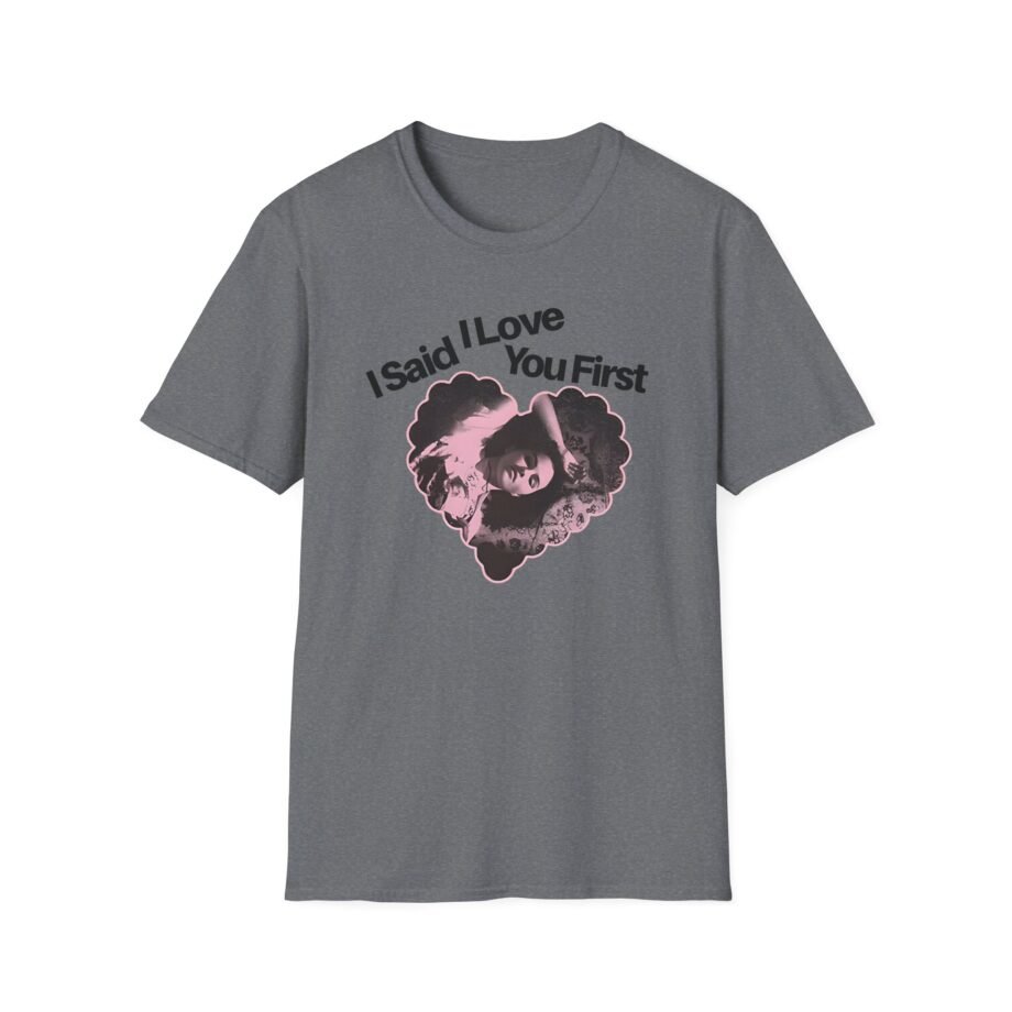 SG I Said I Love You Unisex Softstyle T-Shirt