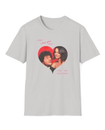 SG ...and You Said It Unisex Softstyle T-Shirt