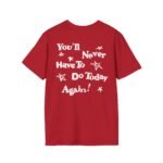 Alex Warren You’ll Never Have to Do Today Again Unisex Softstyle T-Shirt