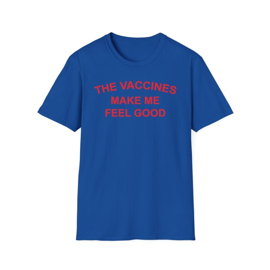 The Vaccines Make Me Feel Good Unisex Softstyle T-Shirt