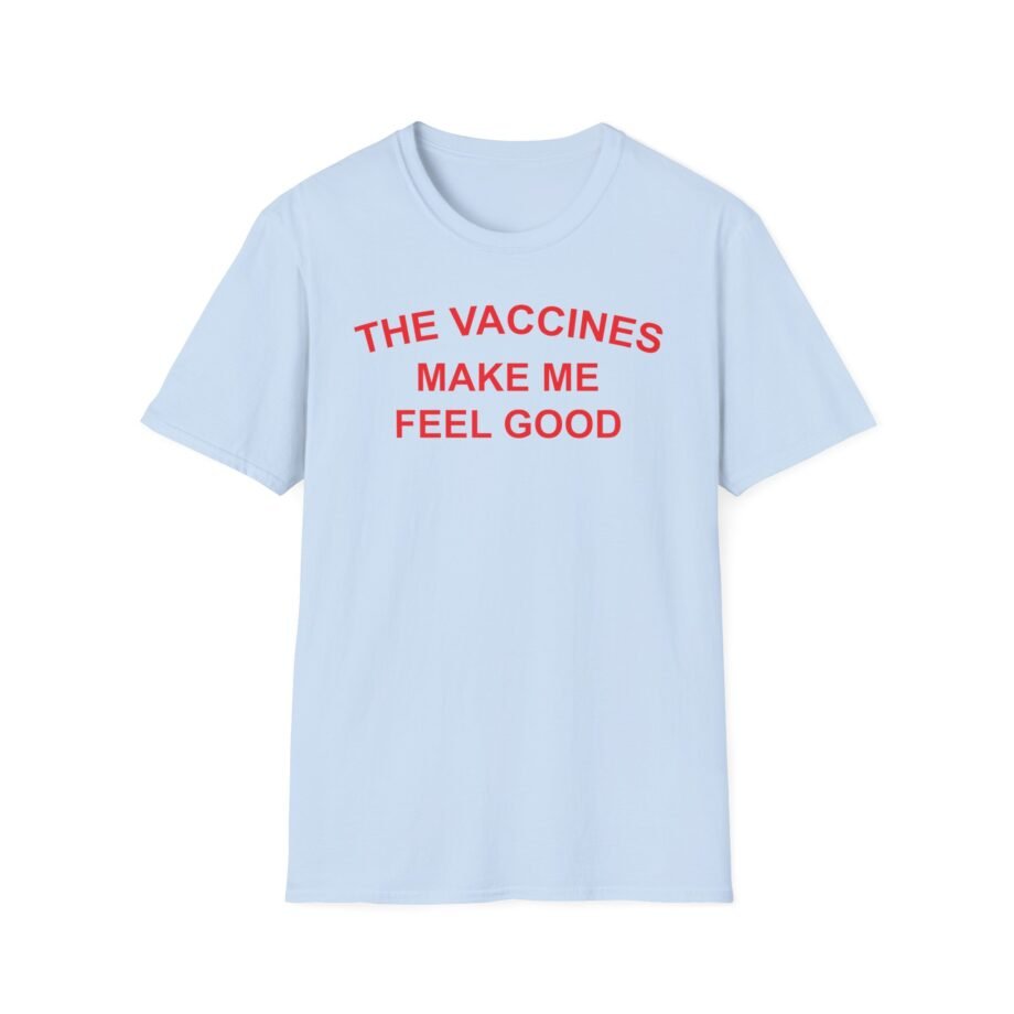 The Vaccines Make Me Feel Good Unisex Softstyle T-Shirt