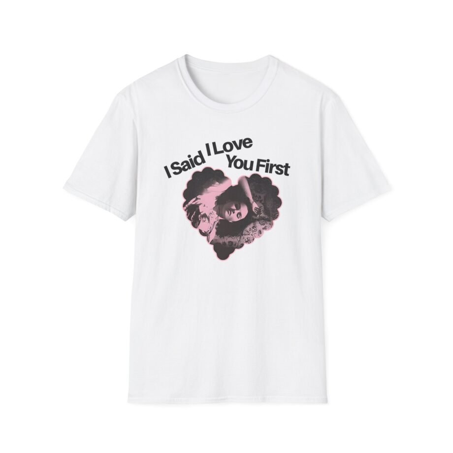SG I Said I Love You Unisex Softstyle T-Shirt