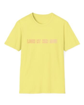 SG Look at Her Now Unisex Softstyle T-Shirt