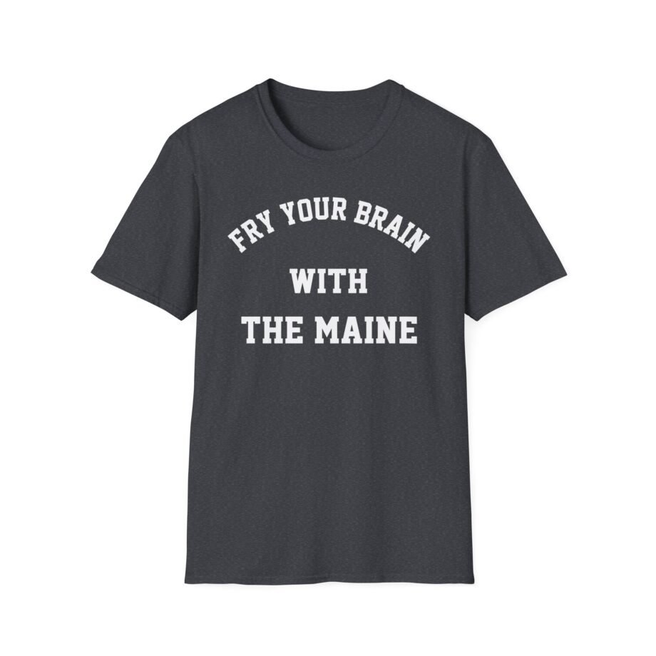 The Maine Fry Your Brain Unisex Softstyle T-Shirt