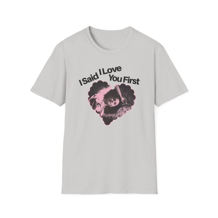 SG I Said I Love You Unisex Softstyle T-Shirt