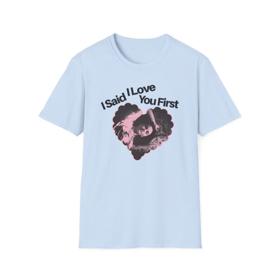 SG I Said I Love You Unisex Softstyle T-Shirt