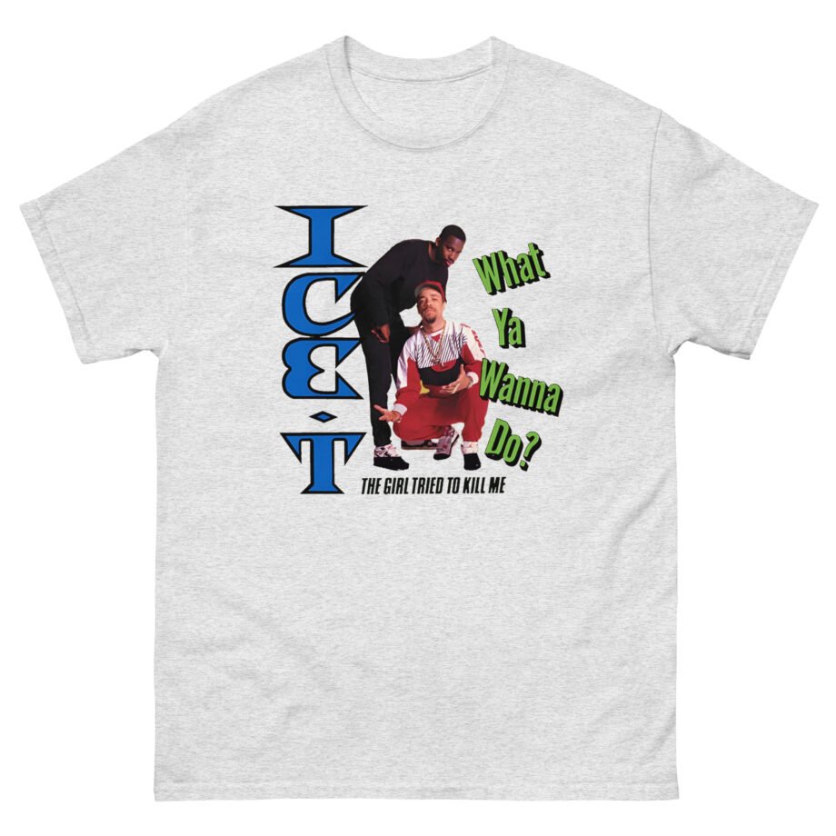 Ice-t What Ya Wanna Do Unisex classic tee