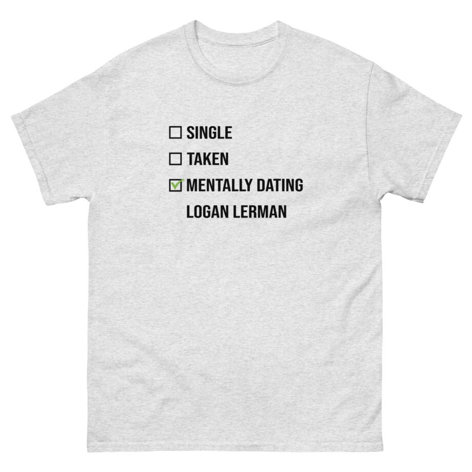 Mentally Dating Logan Lerman Unisex classic tee