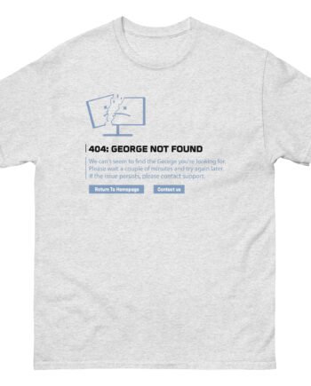 Georgenotfound 404 Unisex classic tee