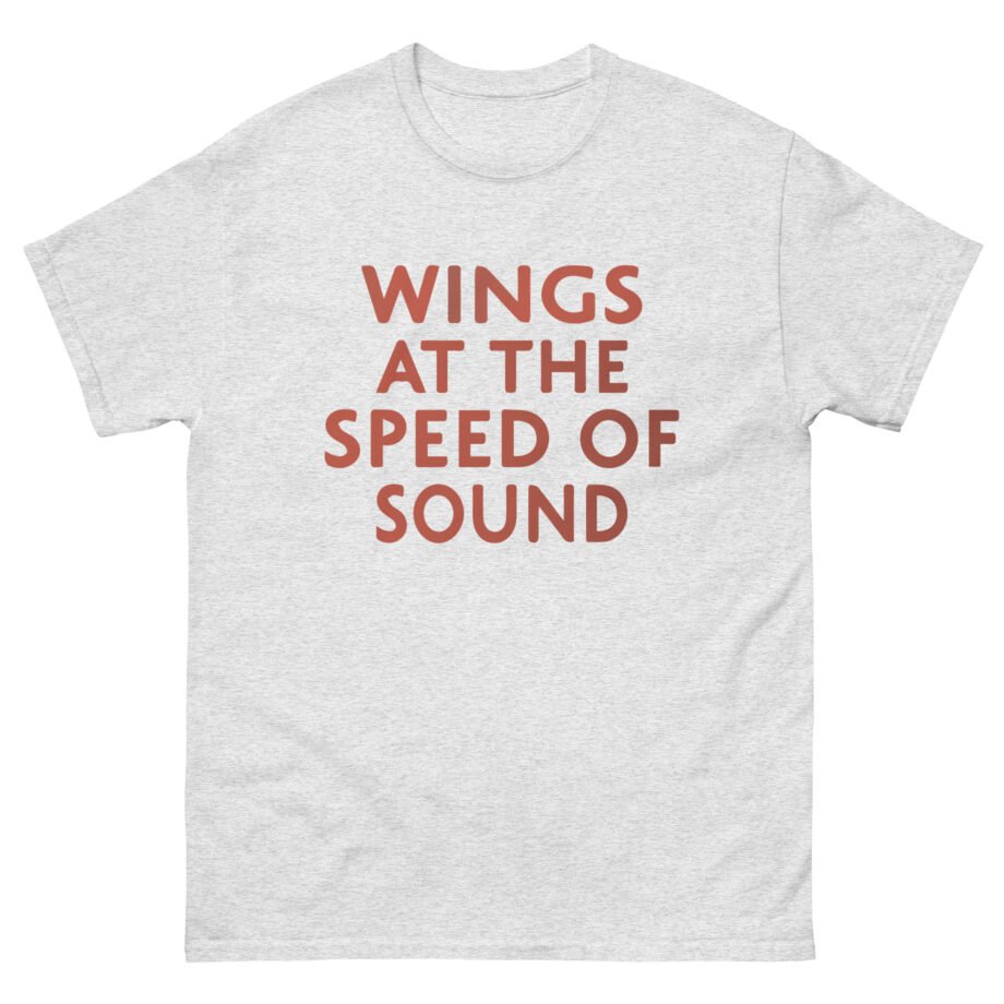 Wings at the Speed of Sound Unisex classic tee