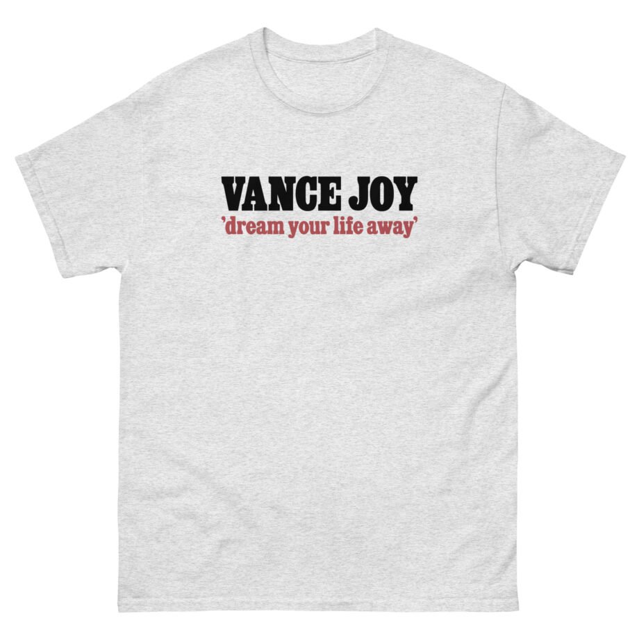 Vance Joy dream your life away Unisex classic tee