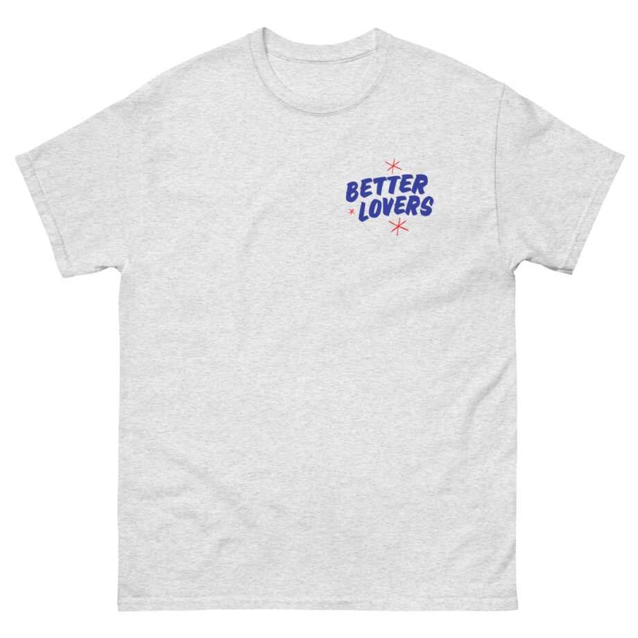 Better Lovers Not Suitable for Children Unisex classic tee