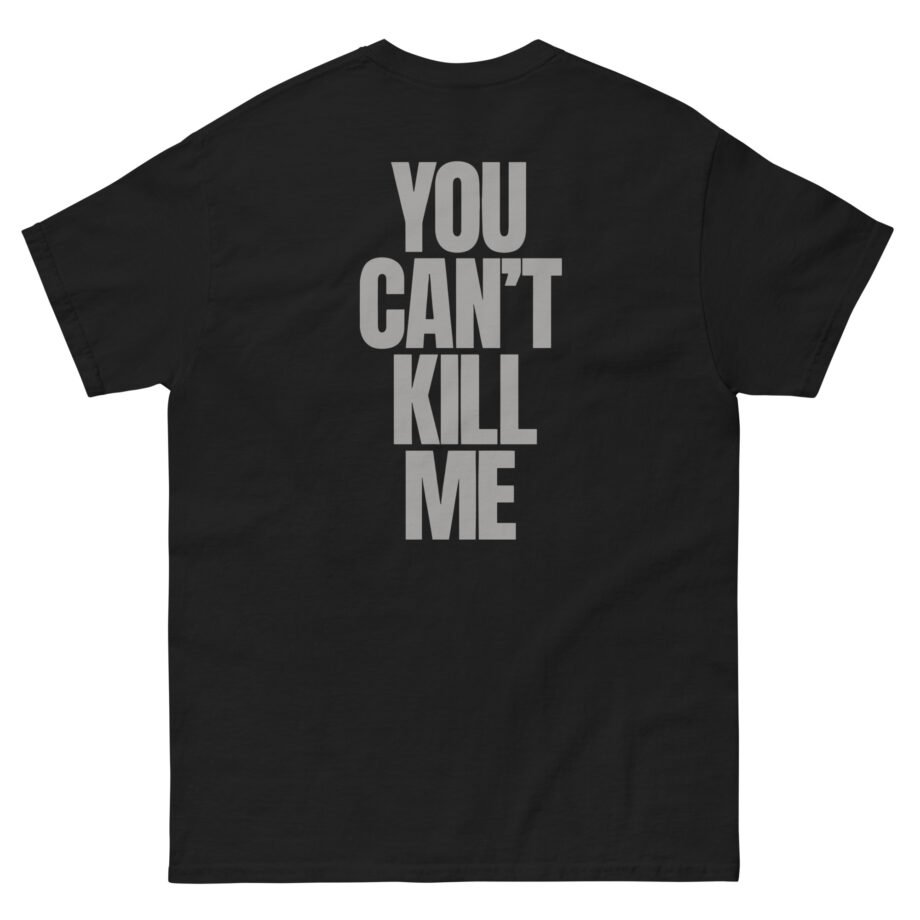 070 Shake You Can't Kill Me Unisex classic tee