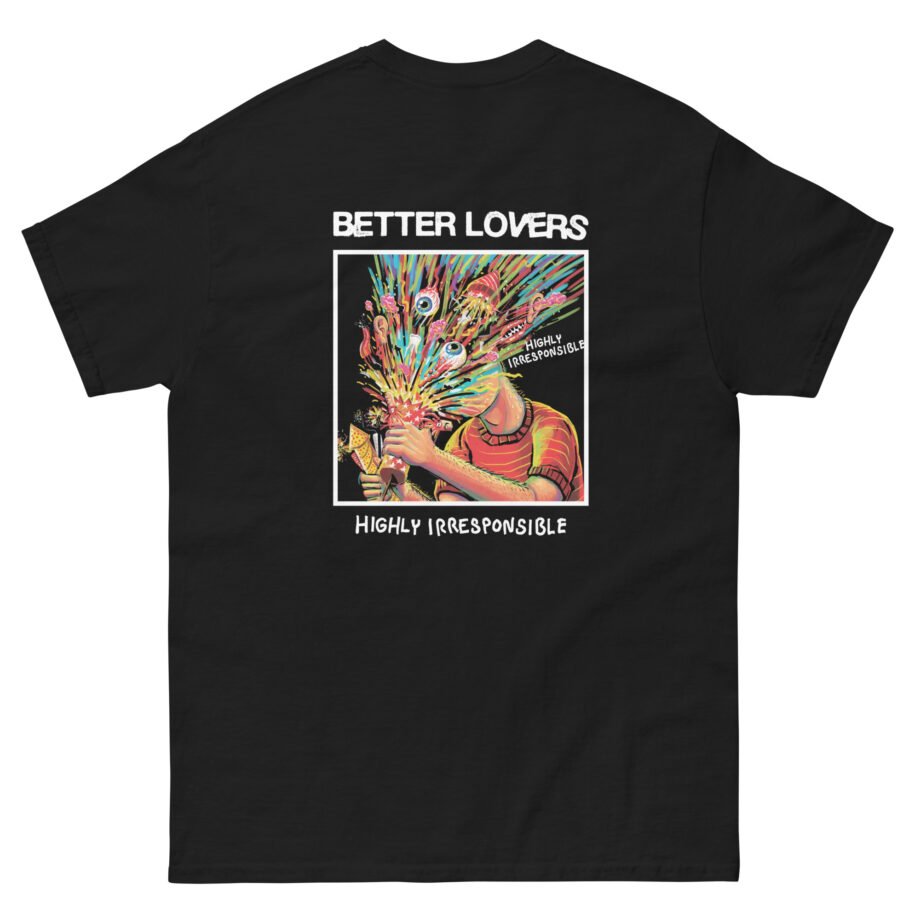 Better Lovers Highly Irresponsible Album Art Unisex classic tee