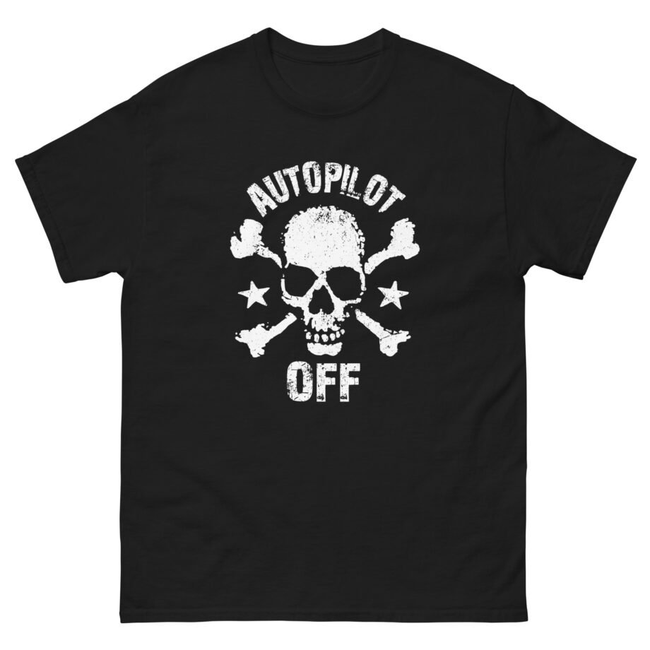 Autopilot Off Unisex classic tee