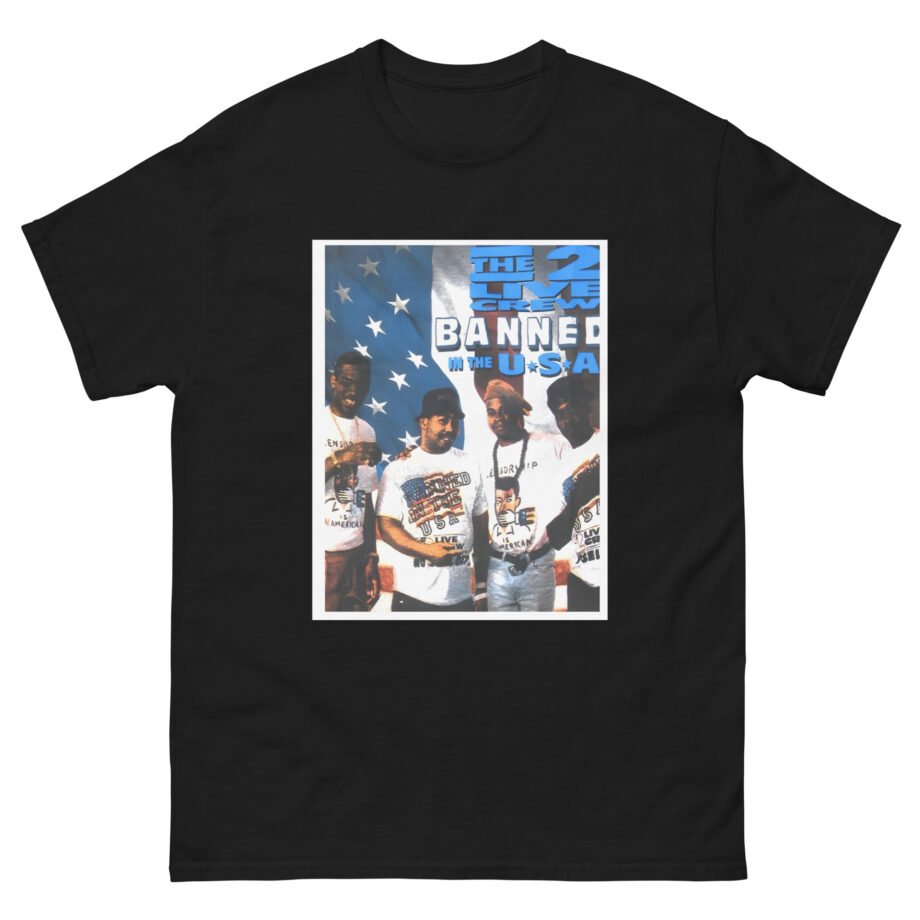 2 Live Crew Banned in the U.s.a. Unisex classic tee