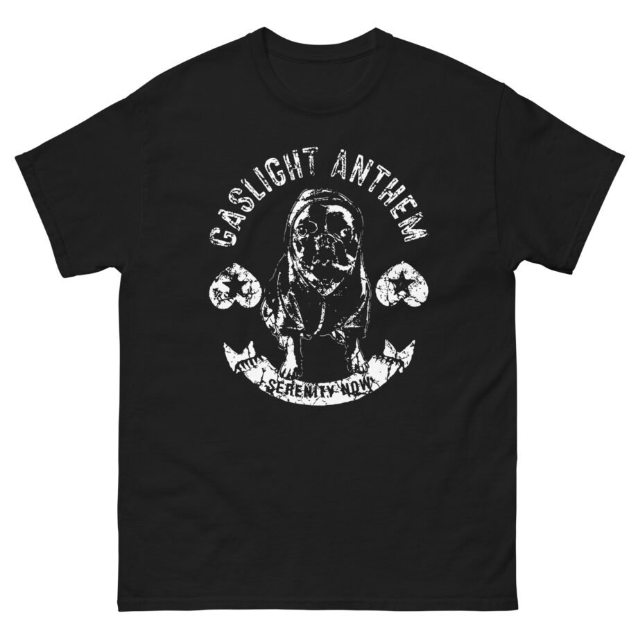 Gaslight Anthem Serenity Now Unisex classic tee