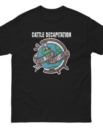 Cattle Decap F**k the Future Unisex classic tee