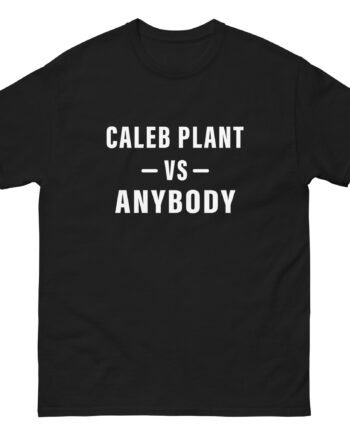 Caleb Plant Caleb vs. Anybody Unisex classic tee