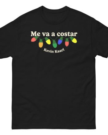 Kevin Kaarl Me Va a Costar Unisex classic tee