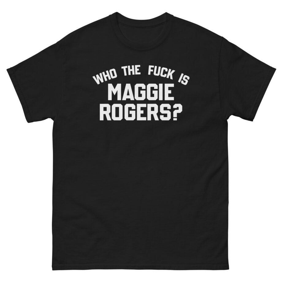 Maggie Rogers Who the Fuck is Unisex classic tee