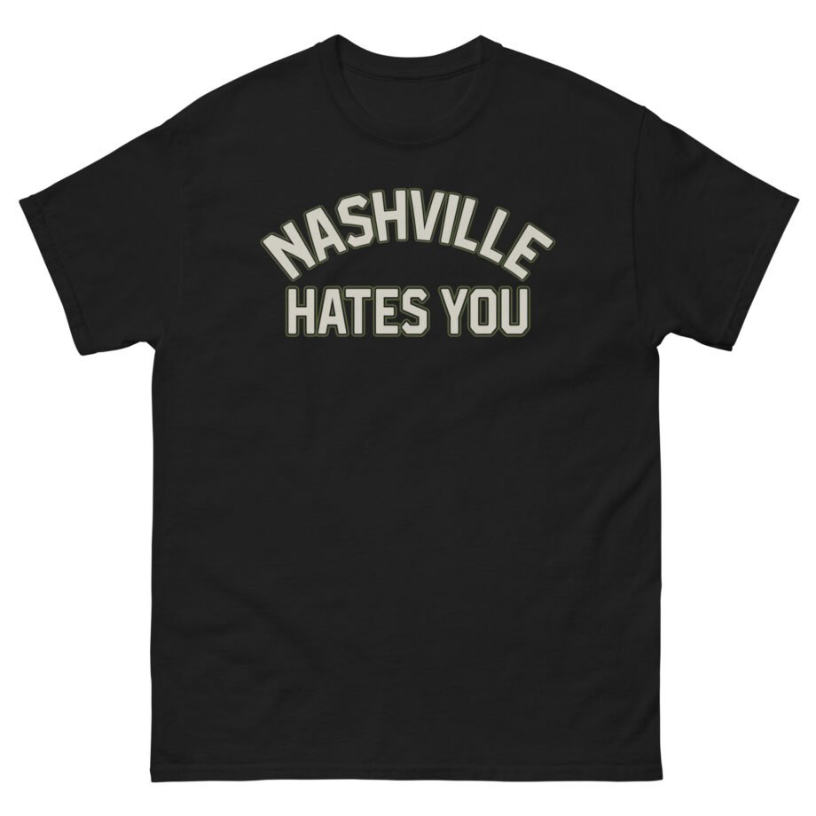 Orthodox Nashville Hates You Unisex classic tee