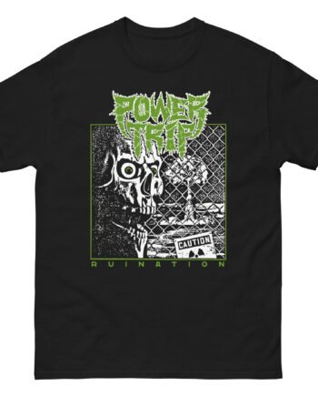 Power Trip Ruination Unisex classic tee