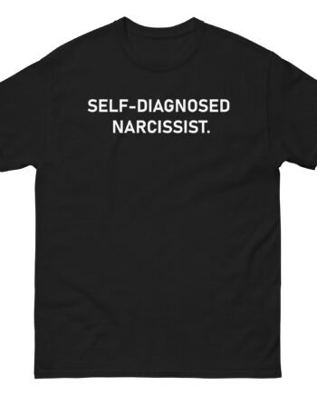 Tectone Self Diagnosed Narcissist Unisex classic tee